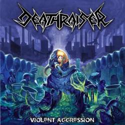 Deathraiser (BRA) : Violent Aggression
